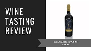 Baglio Gibellina Incanto Frappato 2017 [upl. by Corbin]