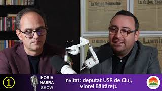 Horia Nasra Show  invitat deputat USR de Cluj Viorel Băltărețu [upl. by Schrader]