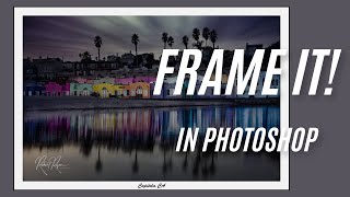 How To Quickly quotDigitally Framequot Your Photographs [upl. by Adnawyt]