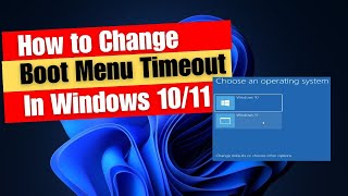 How to Change Boot Menu Timeout In Windows 11 or 10 [upl. by Eidnarb]