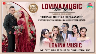 LIVE STREAMING LOVINA MUSIC  WEDDING FEBRI amp BRIPKA ANANT Desa Pulosari KecPulosari KabPemalang [upl. by Somerset]