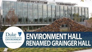 Duke Universitys Environment Hall Renamed Grainger Hall [upl. by Clovis]