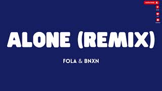 FOLA amp Bnxn  Alone Remix Lyrics [upl. by Asehr]