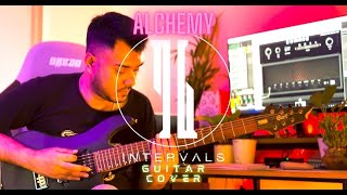 INTERVALS  IN TIME  ALCHEMY  GUITAR COVER [upl. by Aitnecserc759]