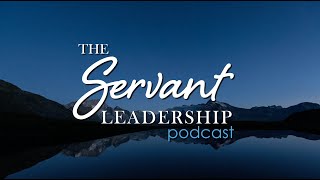 Anthony Lambatos  The Servant LEADERSHIP Podcast [upl. by Vinay633]