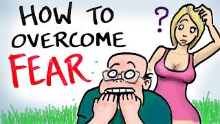 How to Overcome Fear [upl. by Magnus715]