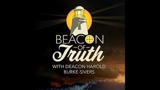 Beacon of Truth with Deacon Harold BurkeSiversTrailer [upl. by Panther]