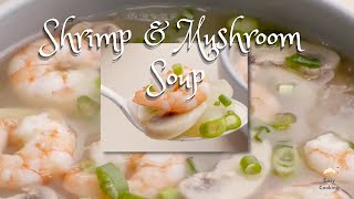 Easy Cooking  Chinese Vegetable Shrimp and Mushroom Soup [upl. by Lupita]