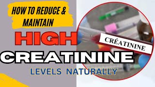 Natural ways to maintain amp reduce creatinine levels  how to reduce maintain high creatinine levels [upl. by Ynamreg]