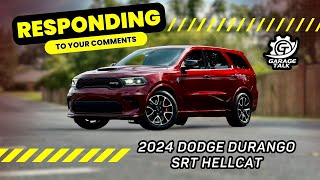 2024 Dodge Durango SRT Hellcat  Responding to Your Comments [upl. by Idolah34]