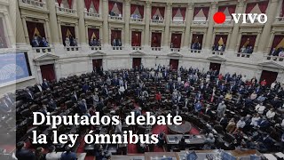 EN VIVO  Debate de la ley ómnibus de Javier Milei en el Congreso [upl. by Ellenaej780]