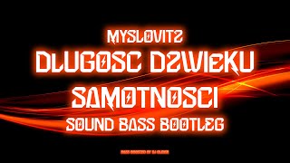 Myslovitz  Długość dźwięku samotności SOUND BASS Bootleg DJ OLIDER BASS BOOSTED [upl. by Sunshine]