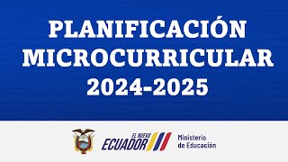 PLANIFICACIÓN MICROCURRICULAR 20242025 [upl. by Uhn668]