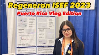 Regeneron ISEF 2023 Vlog Puerto Rico Delegation  En Español [upl. by Dedric901]