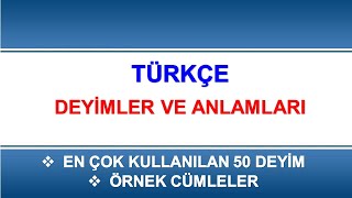 Türkçede En Çok Kullanılan Deyimler ve Anlamları [upl. by Lemar]