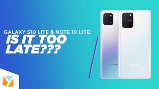 Samsung Galaxy S10 Lite amp Note 10 Lite Is it too late [upl. by Amelita]