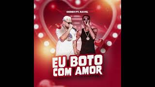 Dereh Ft Ravel 01  Eu boto com Amor prodbilks Beat LukasHorusProd [upl. by Kowatch567]