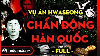 Vụ Án Hwaseong Gây Rúng Động Hàn Quốc Nỗi Ám Ảnh Của Xứ Sở Kim Chi Suốt 3 Thập Kỷ FULL  DTTV [upl. by Hazem413]