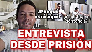 ENTREVISTA ¿PORQUE ESTA PRESO CUANTOS AÑOS LE DIERON DE PRISIÓN 😱 [upl. by Cott590]