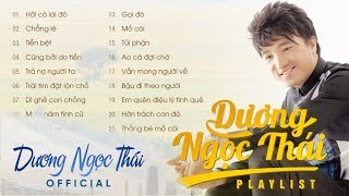 TUYỂN TẬP CA KHÚC HAY NHẤT CỦA DƯƠNG NGỌC THÁI [upl. by Wilfred]