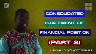 CONSOLIDATED STATEMENT OF FINANCIAL POSITION PART 2  IFRS 10 [upl. by Allenotna]