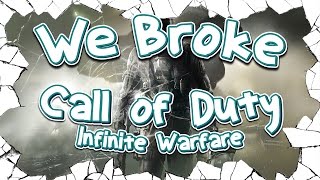 We Broke Call of Duty  Infinite Warfare [upl. by Lesli]