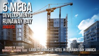 5 Mega Developments Runaway Bay Jamaica [upl. by Truitt]