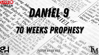 70 Weeks Prophesy  Daniel 92027  Live Service  Pastor Brian Hild [upl. by Tingley170]