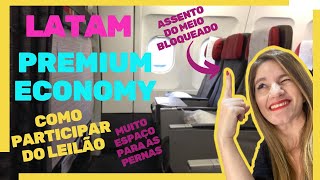 Latam PREMIUM ECONOMY  Como é  Vale a Pena  Como participar do Leilão  Assento do meio bloqueado [upl. by Cartwright652]