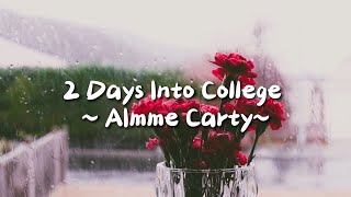 2 days into college Aimme Carty 4k songs lyrics 2daysintocollege [upl. by Hogan]