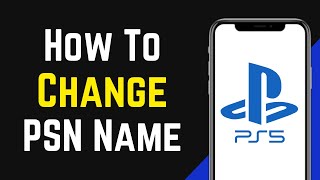 How to Change PSN Name on Playstation App 2021 [upl. by Enaud370]