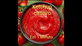 COMO FAZER KETCHUP CASEIRO EM 1 MINUTO [upl. by Eolc]