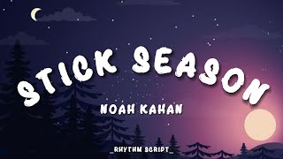 Noah Kahan  Stick Season Lyrics  Rhythm Script [upl. by Aninnaig]