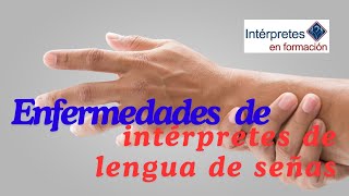 Enfermedades de intérpretes de lengua de señas [upl. by Rehsu931]