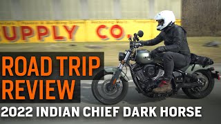 2022 Indian Chief Dark Horse Road Trip Review [upl. by Dibru]