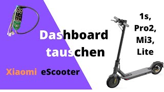 Dashboard tauschen Xiaomi eScooter 1s Pro 2 Mi3 Mi3 Lite M365 M365 Pro BLE downgraden 2022 [upl. by Brinkema]