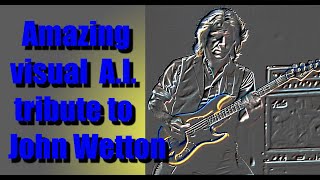 A Tribute to John Wetton [upl. by Mozza]