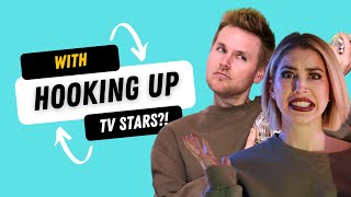 HOOKING UP WITH TV STARS [upl. by Keary]