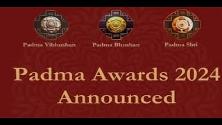 Padma Awards 2024  Padma Awards Current Affairs  List of Padma Awards 2024 [upl. by Hsinam]