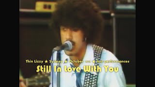 Thin Lizzy  Still In Love With You ★HD  Live  Sydney Opera House  lost performances  1978 [upl. by Rumery]