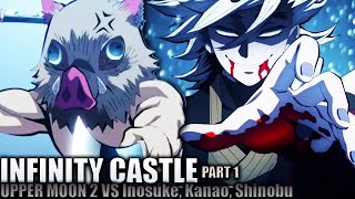 INFINITY CASTLE  Upper Moon Rank 2 vs Inosuke Kanao amp Shinobu  Demon Slayer [upl. by Kaine859]