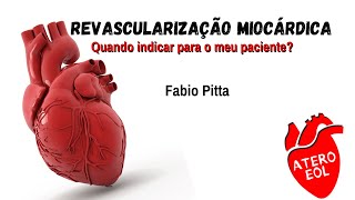 Revascularização miocárdica Quando indicar para o meu paciente [upl. by Anyar]