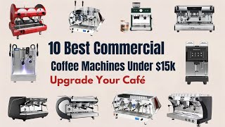 10 Best Commercial Coffee Machine Under 15K  Open Your Dream Cafe [upl. by Meehar]