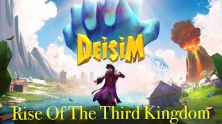 Deisim Rise Of The Third Kingdom [upl. by Arahc362]