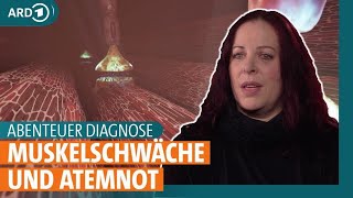 Abenteuer Diagnose Woher kommen Muskelschwäche Sehstörungen und Atemnot  ARD Gesund [upl. by Arua]