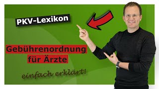 PKVLexikon Gebührenordnung für Ärzte GOÄ [upl. by Vincents936]