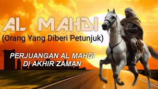 PERJUANGAN IMAM AL MAHDI DI AKHIR ZAMAN [upl. by Oreste672]