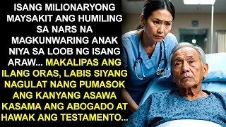 ISANG MILIONARYONG MAYSAKIT ANG HUMILING SA NARS NA MAGKUNWARING ANAK NIYA SA LOOB NG ISANG ARAW [upl. by Wiley431]