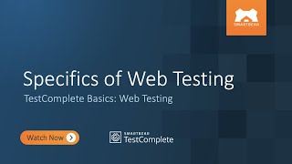 Specifics of Web Testing  TestComplete Basics Web Testing [upl. by Torhert]