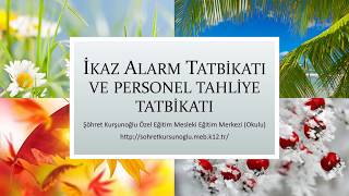 İkaz Alarm Tatbikatı ve Personel Tahliye Tatbikatı [upl. by Bush640]